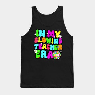 Last Day Of School Teacher In My Glowing Teacher Era Summer Tank Top